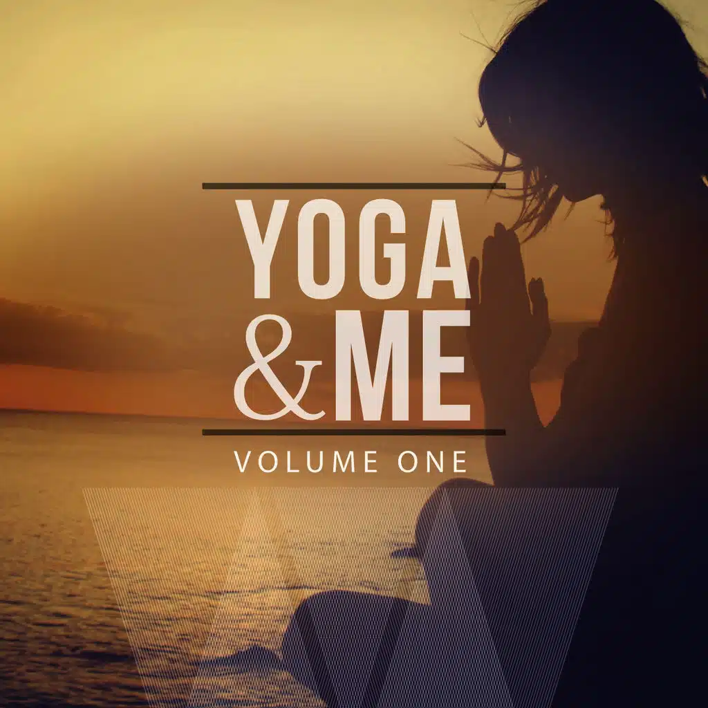 Yoga & Me, Vol. 1 (Wonderful Calm & Smooth Electronic Music)