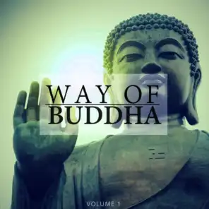 Way Of Buddha, Vol. 1 (Finest Selection Of Calm Music)