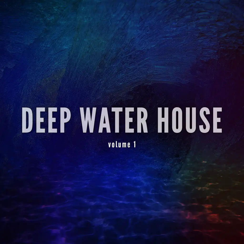 Deep Wate House, Vol. 1 (Finest Balearic Deep House Tunes)