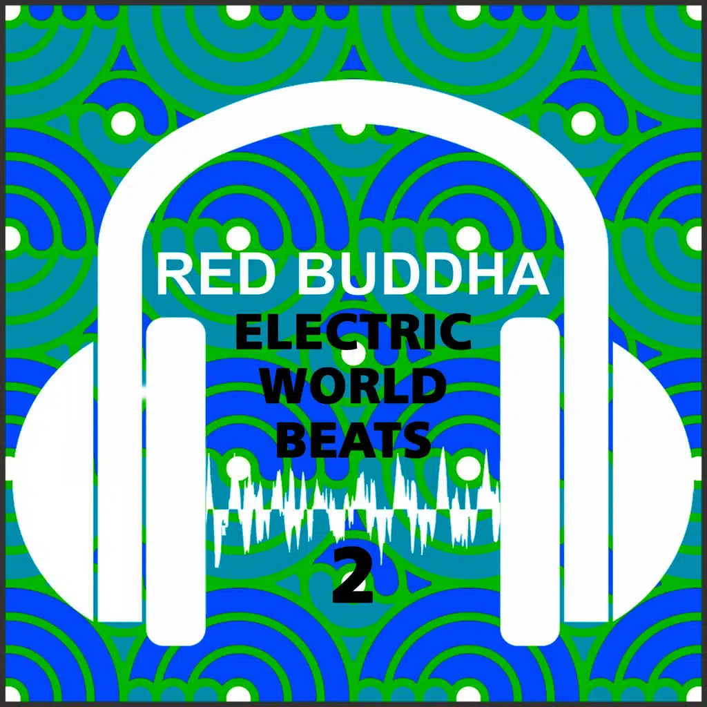 Electric Worldbeats 2 (Red Buddha)