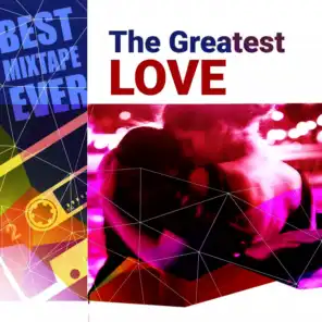 Best Mixtape Ever: The Greatest Love
