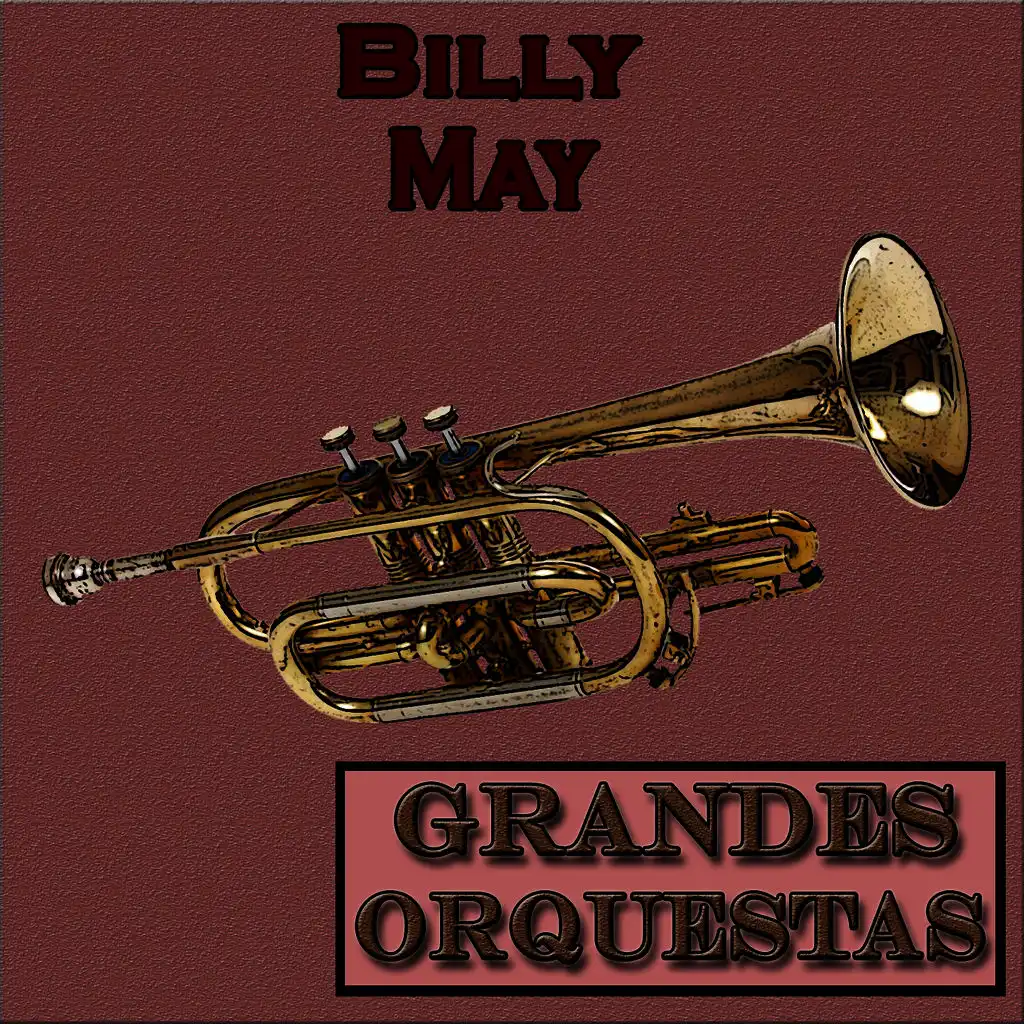 Grandes Orquestas, Billy May