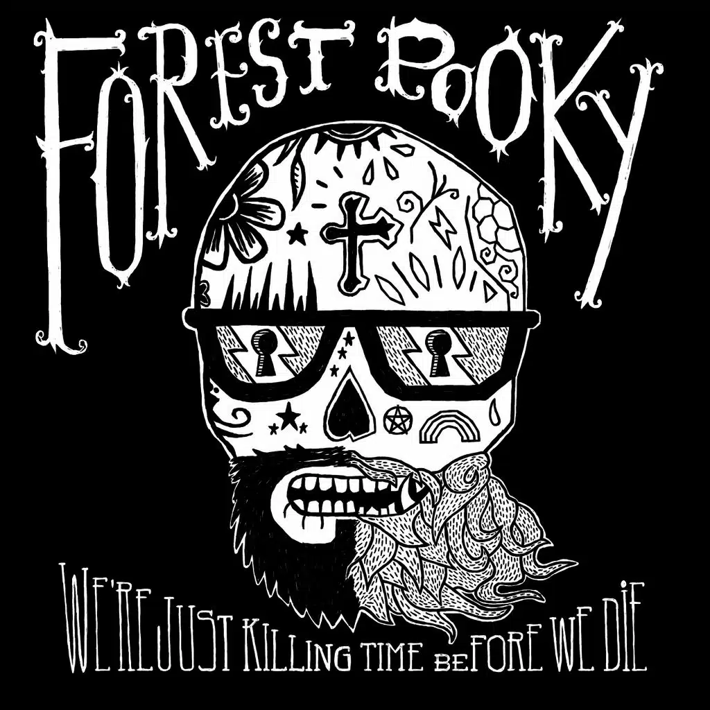 We're Just Killing Time Before We Die
