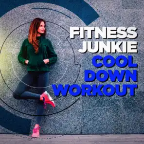 Fitness Junkie Cool Down Workout Music