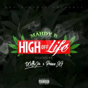 High off Life (feat. Prince JG & Willie Joe)