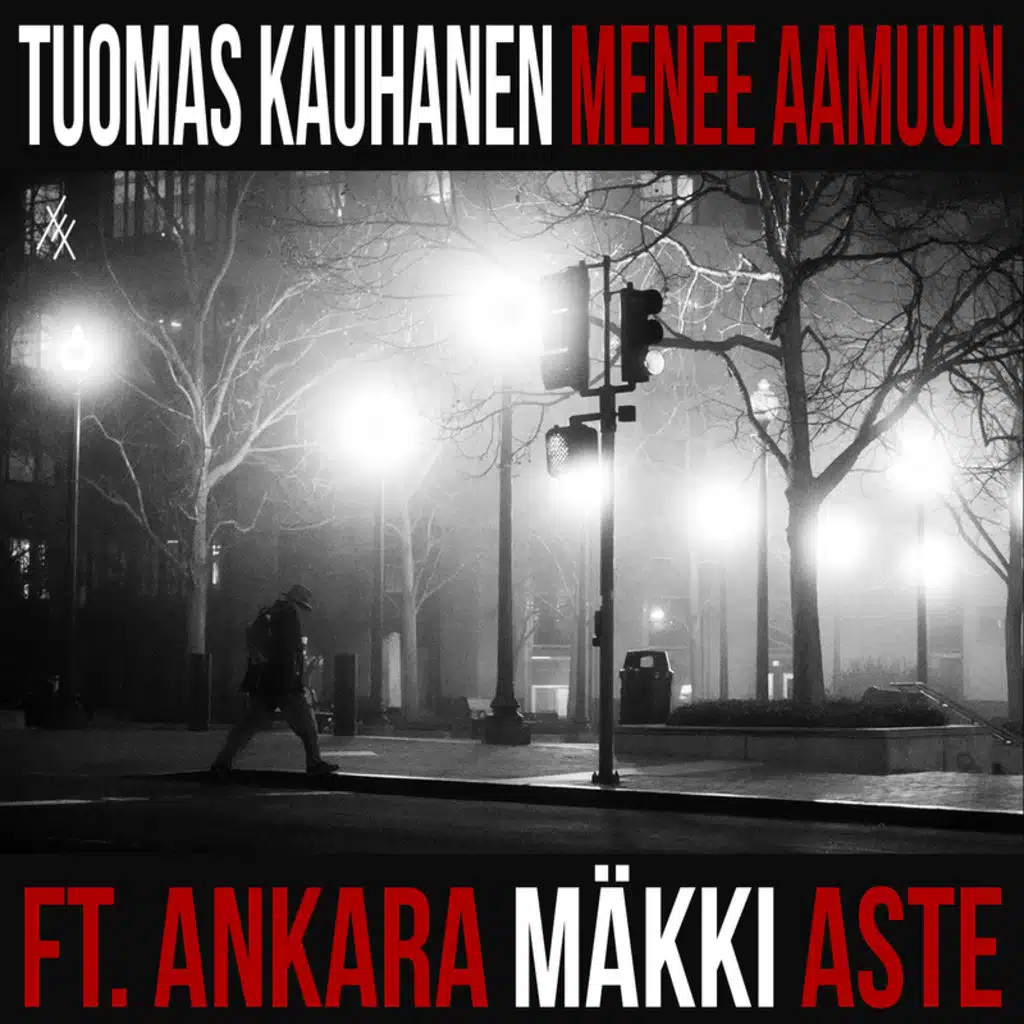 Menee Aamuun (feat. Nikke Ankara, Mäkki & Aste)