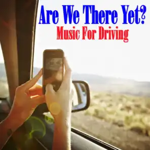 Are We There Yet? Music For Driving