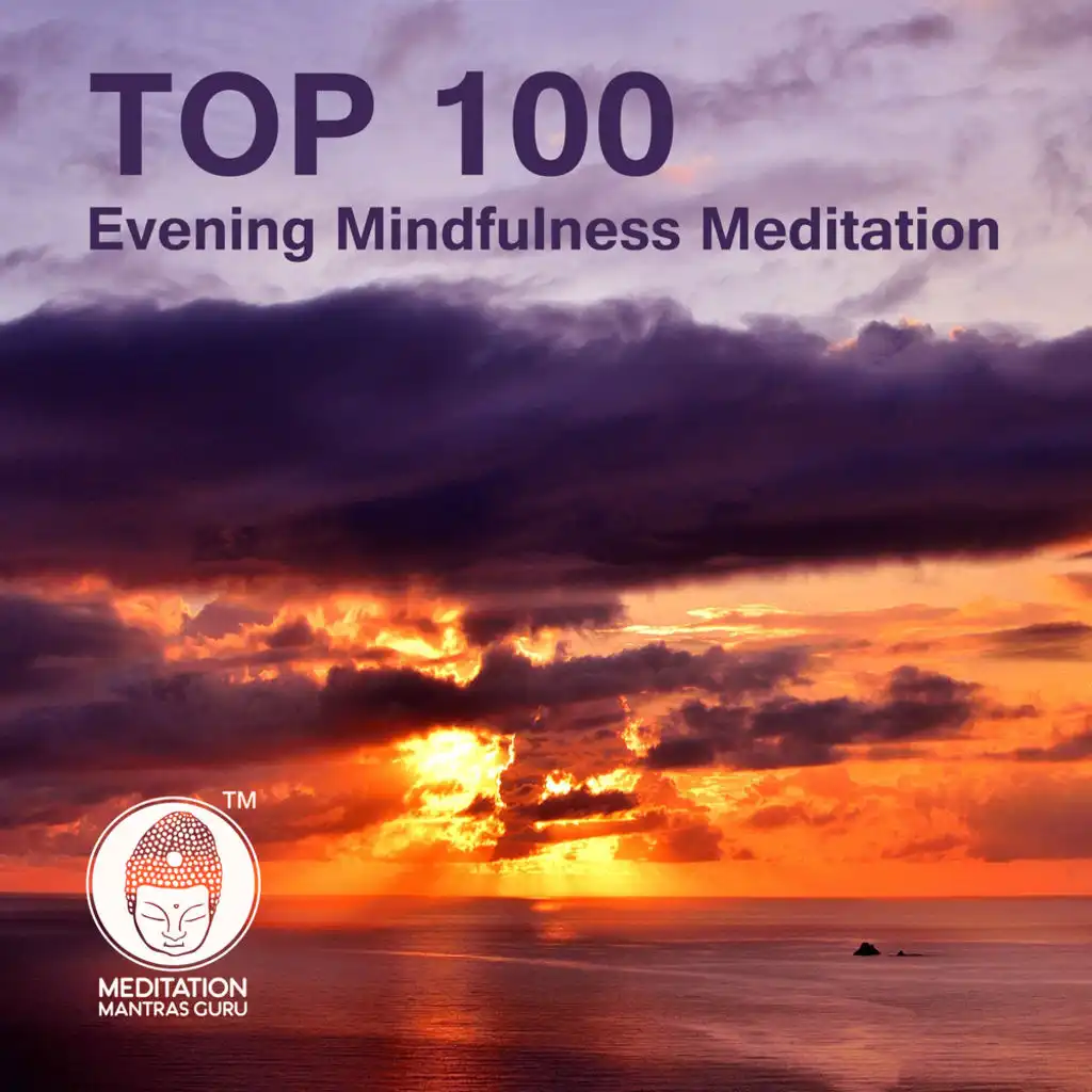 TOP 100: Evening Mindfulness Meditation, 100 Yoga Music, Calming Slow Music, Relaxaing Time after Long Day