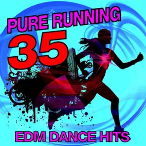 35 Pure Running - EDM Dance Hits
