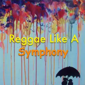 Reggae Like A Symphony