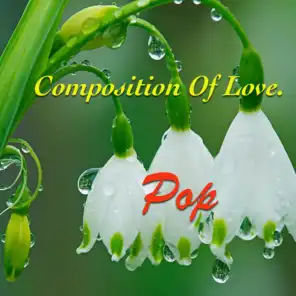 Composition Of Love. Pop