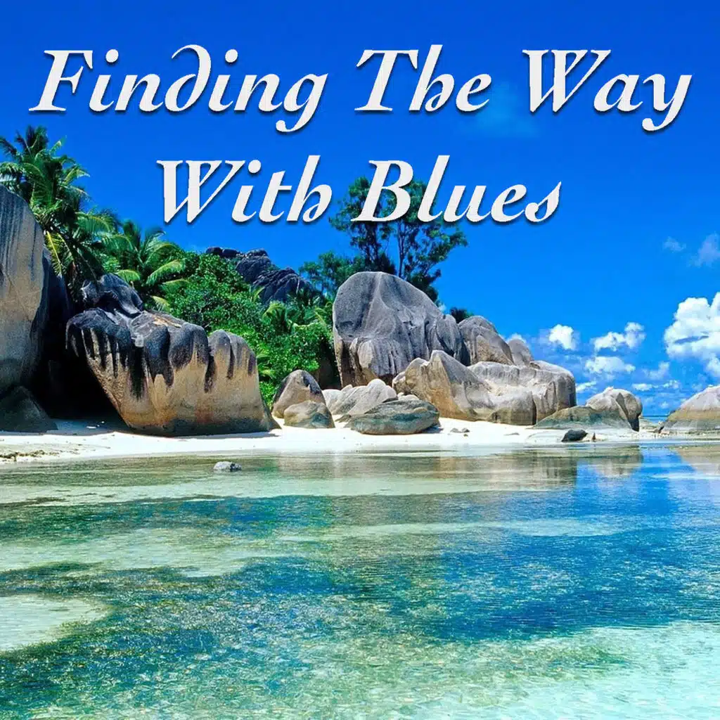 Finding The Way With Blues
