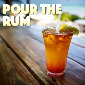 Pour The Rum