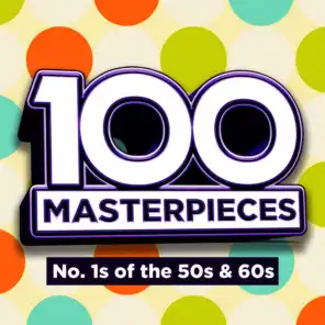 100 Masterpieces - Number Ones Of The Fifties & Sixties