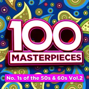 100 Masterpieces - Number Ones Of The Fifties & Sixties Vol 2