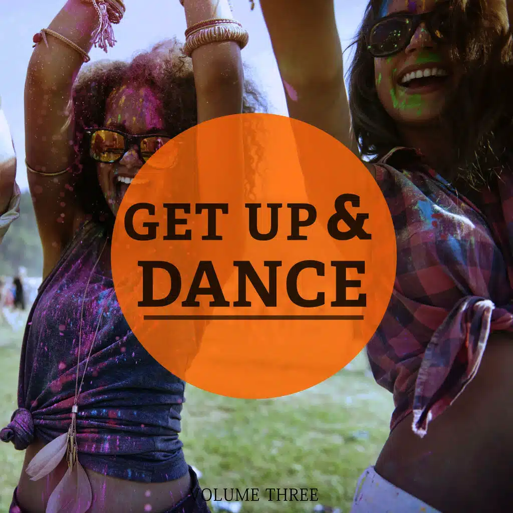 Get Up & Dance, Vol. 3 (Just Feel Good Deep House)