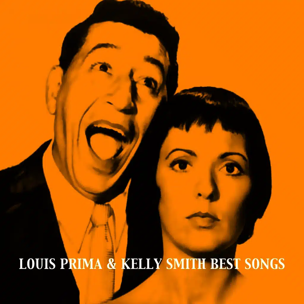 Louis Prima & Kelly Smith, Best Songs