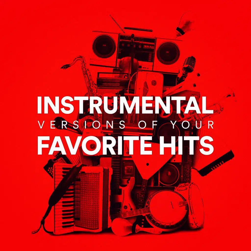 Instrumental Versions of Your Favorite Hits