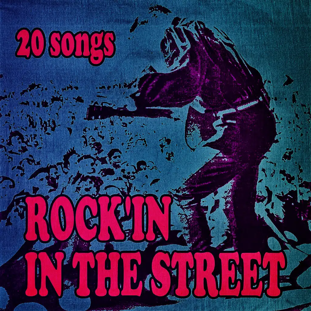 Rock'in in the Street (20 Songs)