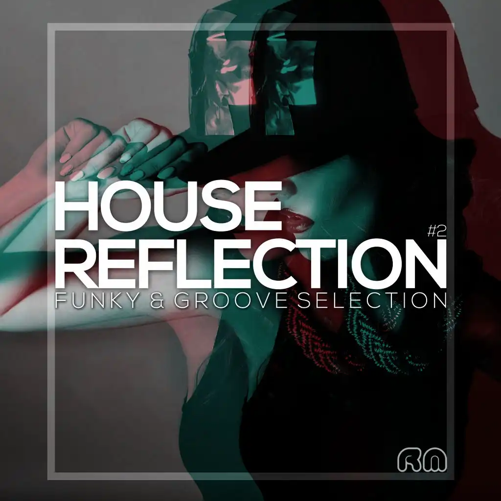 House Reflection - Funky & Groove Selection #2