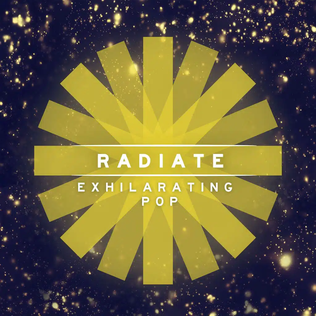 Radiate: Exhilarating Pop
