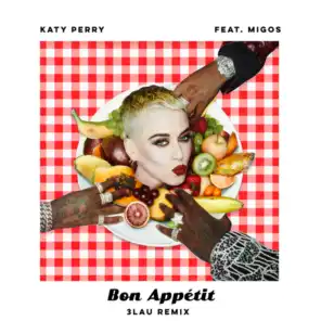 Bon Appétit (3LAU Remix) [feat. Migos]