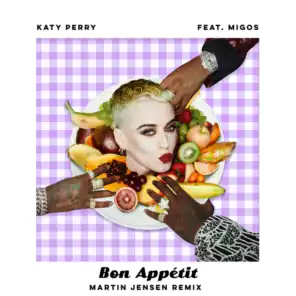 Bon Appétit (Martin Jensen Remix) [feat. Migos]