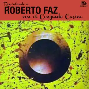 Recordando a Roberto Faz (Remasterizado)