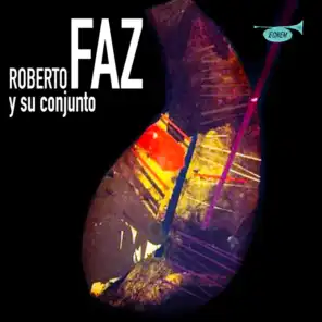 Roberto Faz y Su Conjunto (Remasterizado)