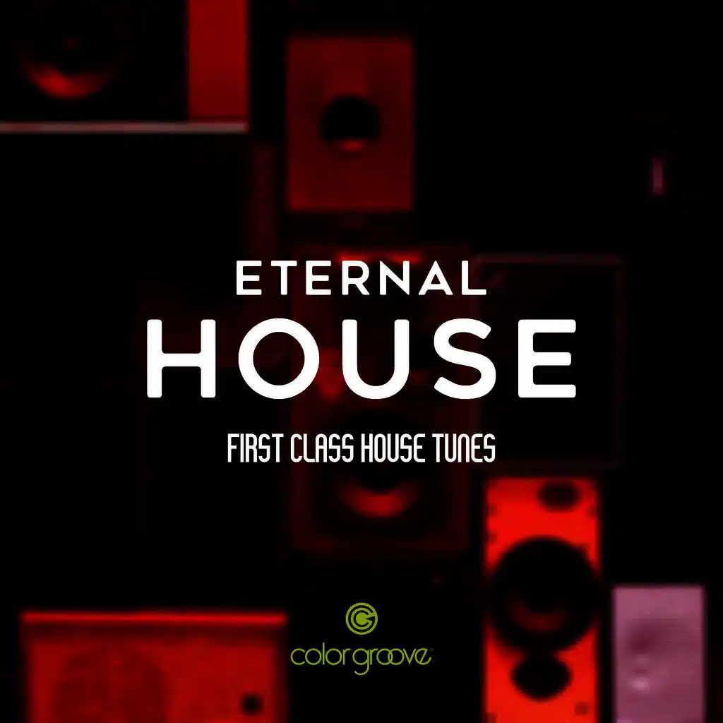 Eternal House (First Class House Tunes)