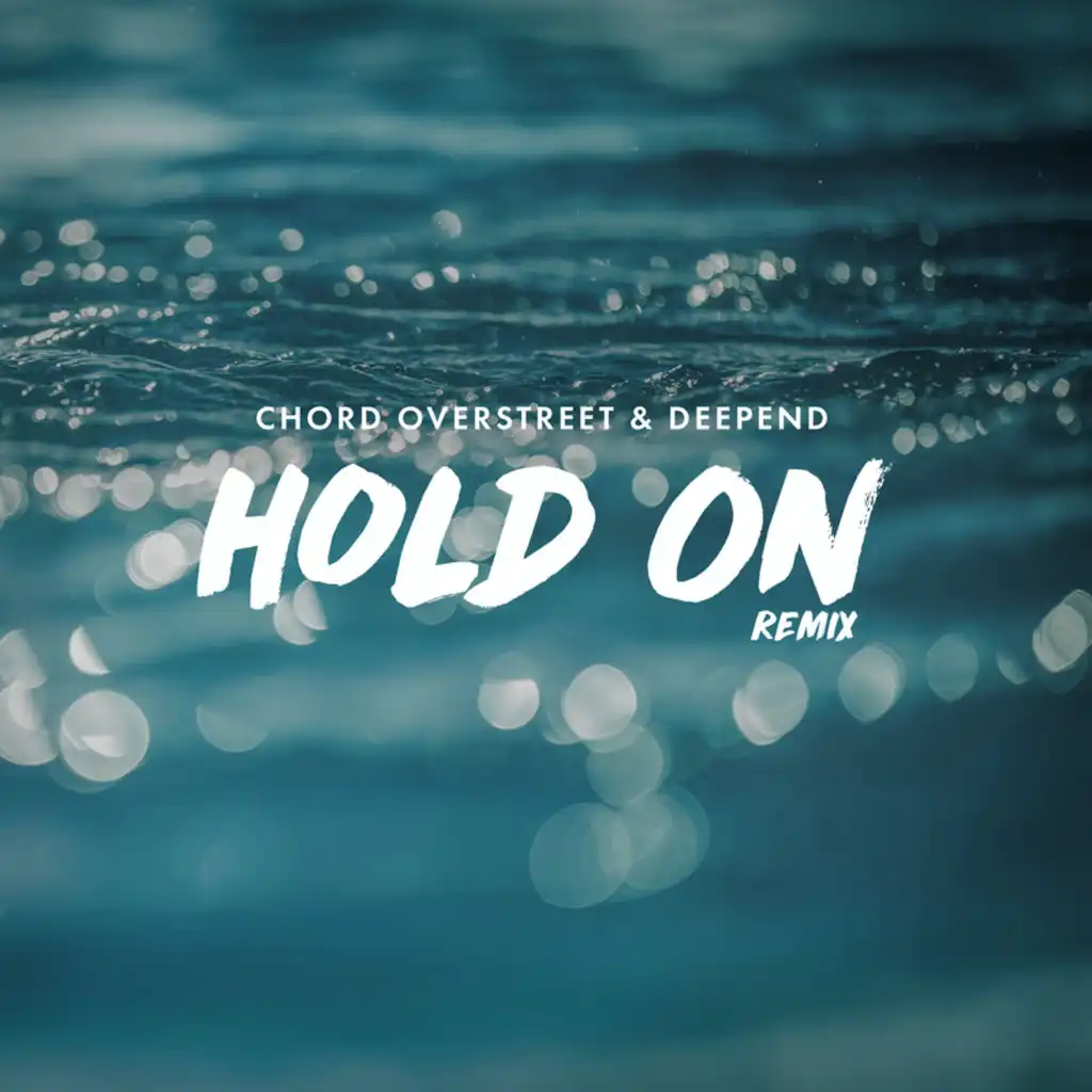 Hold On (Remix) [feat. Deepend]
