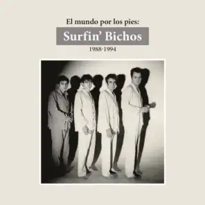 El Mundo por los Pies: Surfin' Bichos 1988-1994. (Remasterizado) (Versión Audio)