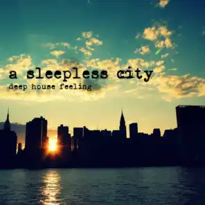 A Sleepless City - Deep House