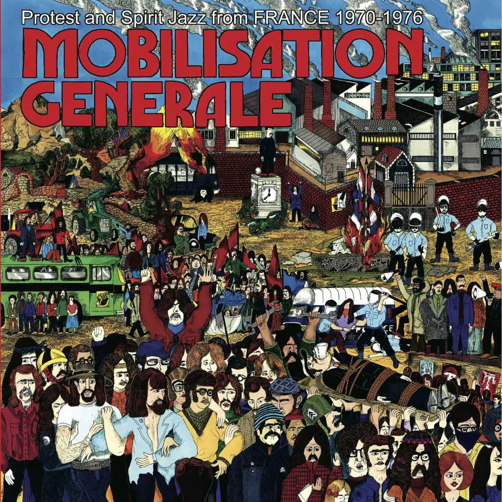 Mobilisation Générale: Protest and Spirit Jazz from France (1970-1976)