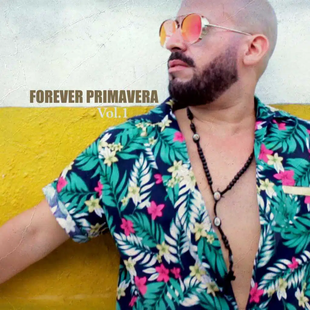 Forever Primavera, Vol.1