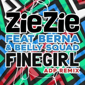 Fine Girl (ADP Remix) [feat. Berna & Belly Squad]