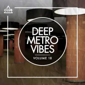 Deep Metro Vibes, Vol. 18