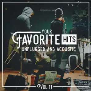 Your Favorite Hits Unplugged and Acoustic, Vol. 11
