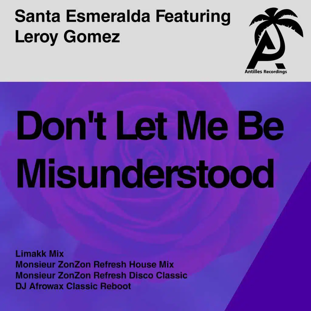 Don't Let Me Be Misunderstood (antilles Remixes) [feat. Leroy Gomez]