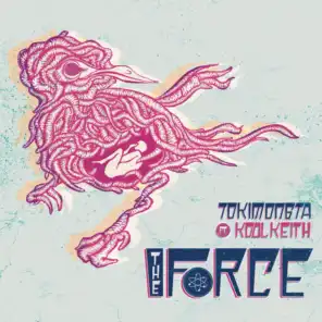 The Force (A. Chal Remix) [feat. Kool Keith]