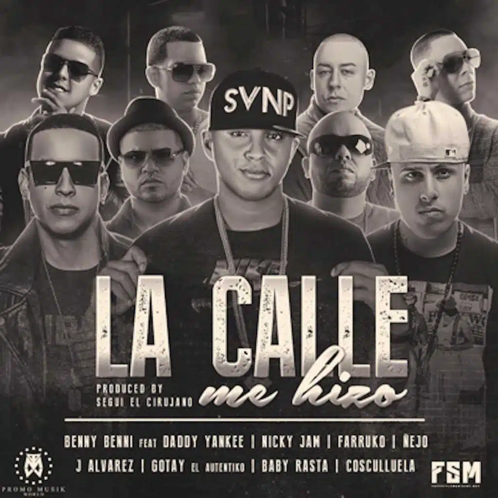 La Calle Me Hizo (feat. Daddy Yankee, Farruko, Nejo, J Alvarez, Gotay "El Autentiko", Baby Rasta, Cosculluela & Benny Benni)