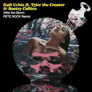 After The Storm (Pete Rock Remix) [feat. Tyler, The Creator & Bootsy Collins]