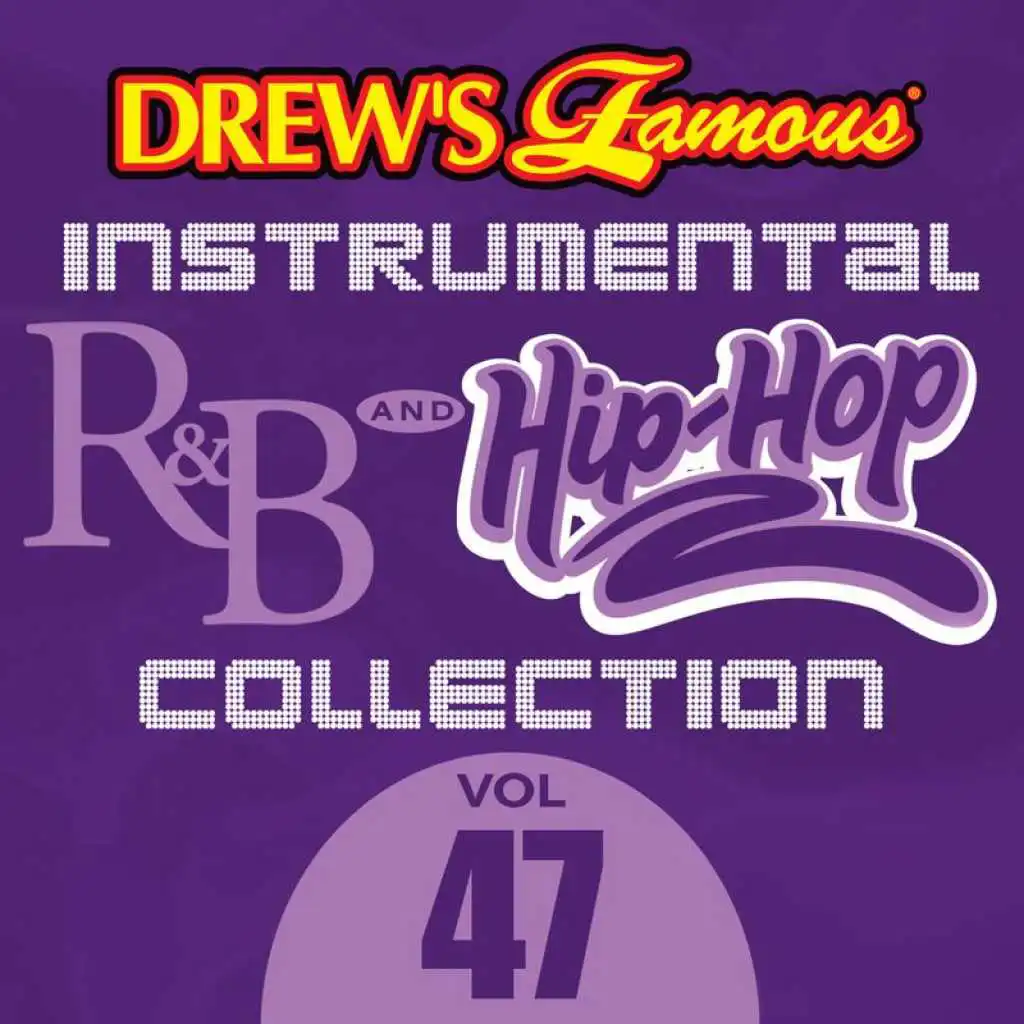 Drew's Famous Instrumental R&B And Hip-Hop Collection (Vol. 47)