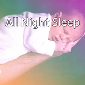 All Night Sleep