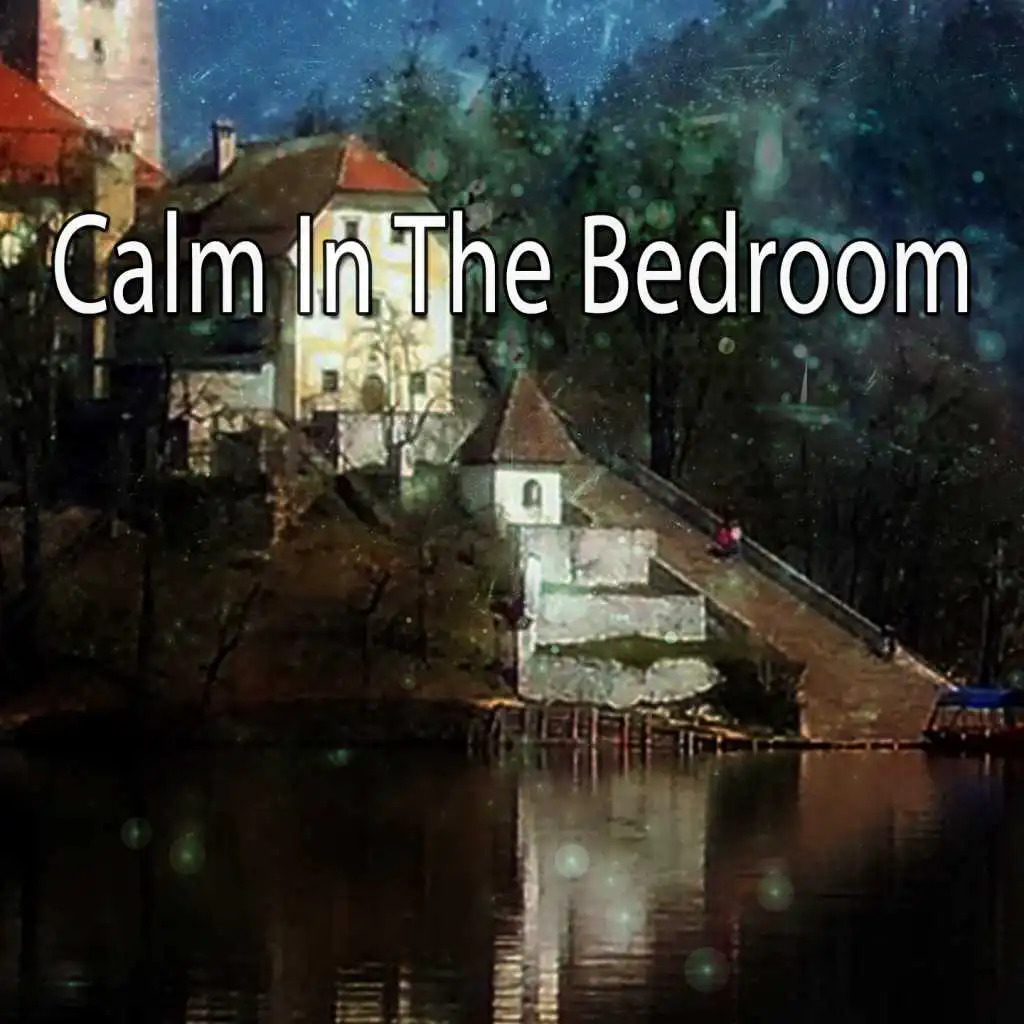 Calm In The Bedroom