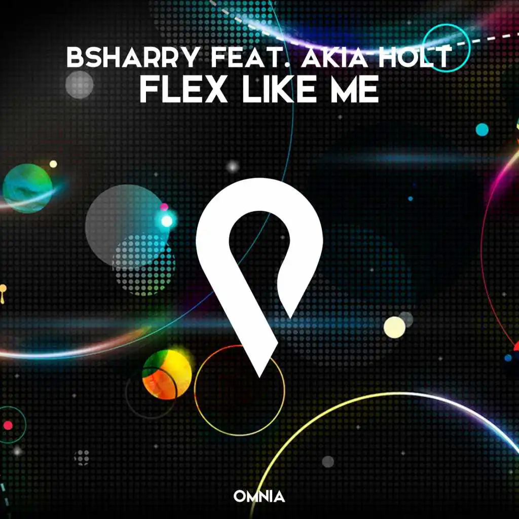 Flex like me (Radio Edit) [feat. Akia Holt]