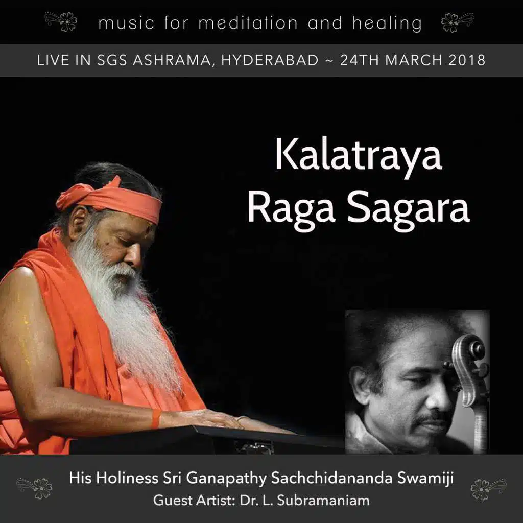 Kalatraya Raga Sagara (Live in Hyderabad, March 2018) [feat. L. Subramaniam]