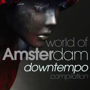 World of Amsterdam Downtempo Compilation
