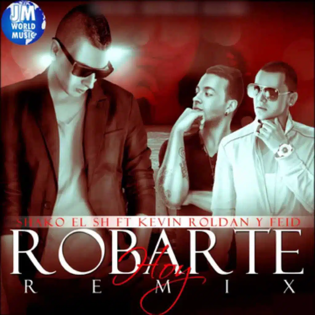 Robarte Hoy (Remix) [feat. Feid & Kevin Roldan]