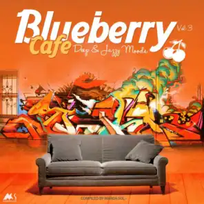 Blueberry Café, Vol. 3 Blueberry Cafe, Vol. 3 (Deep & Jazzy Moods) [Compiled by Marga Sol]